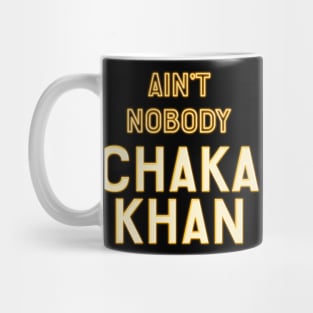 Ain't Nobody Mug